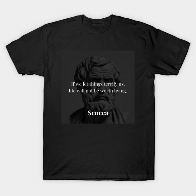 Seneca's Counsel: Embrace Life Without Fear's Shackles T-Shirt by Dose of Philosophy